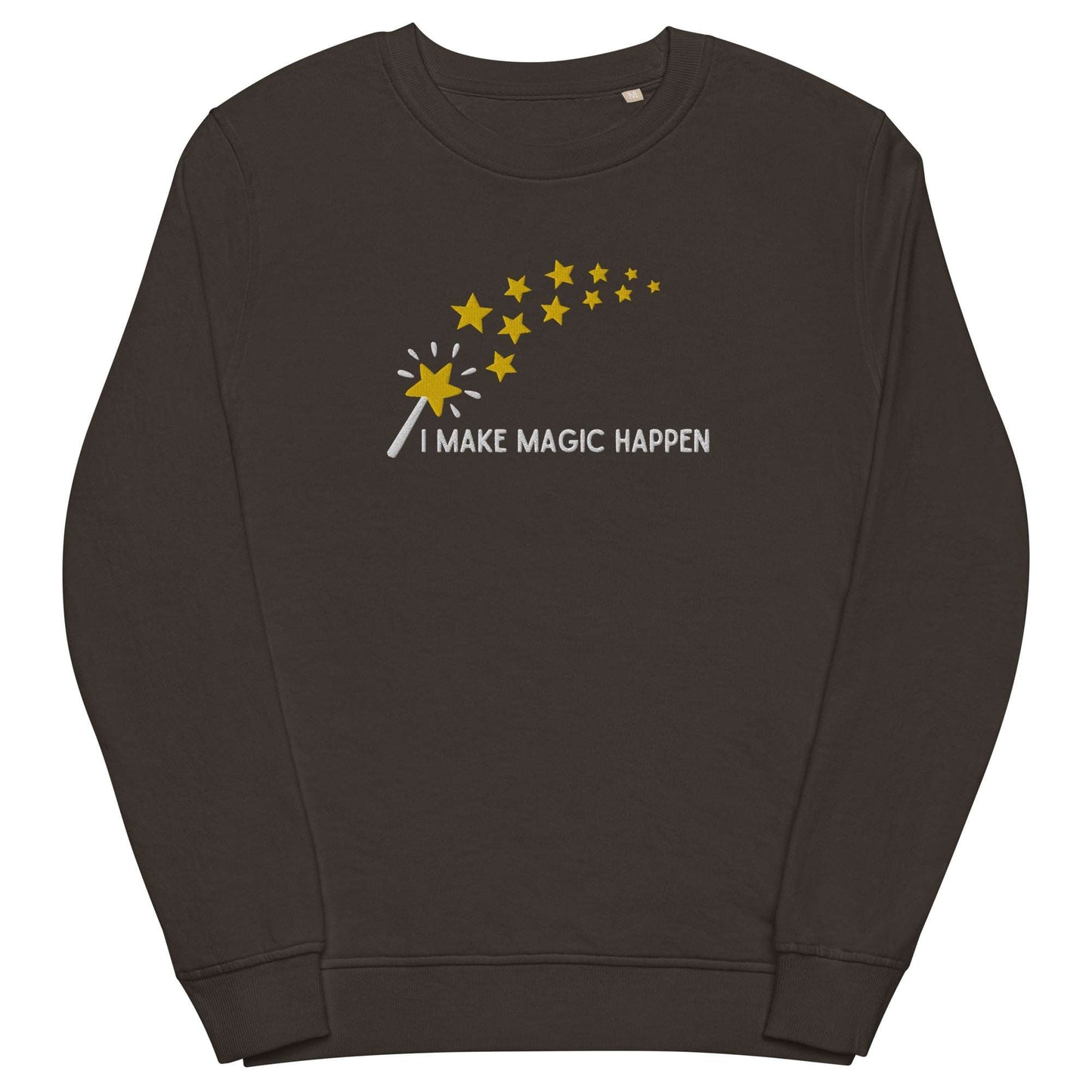 "I Make Magic Happen" Embroidered Organic Sweatshirt [multi] - Sweatshirts - Inspired by Change