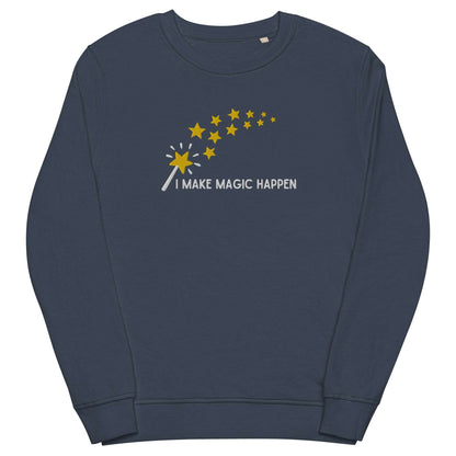 "I Make Magic Happen" Embroidered Organic Sweatshirt [multi] - Sweatshirts - Inspired by Change