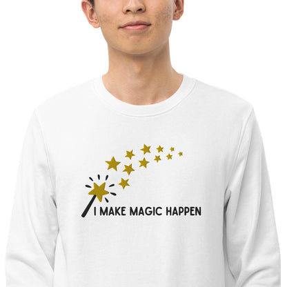 "I Make Magic Happen" Embroidered Organic Sweatshirt - Sweatshirts - Inspired by Change